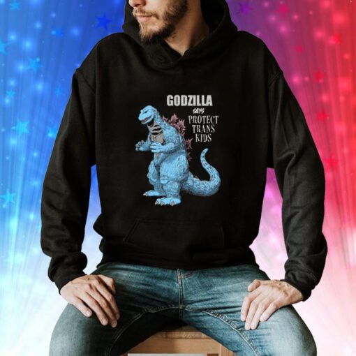 Godzilla Says Protect Trans Kids Hoodie