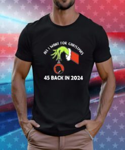 Grinch Hand Hold Trump All I Want For Christmas 45 Back In 2024 Sweatshirt
