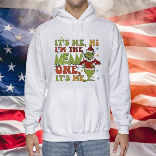 Grinch It’s Me Hi I’m The Mean One It’s Me Hoodie