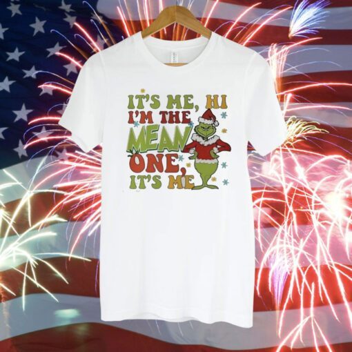 Grinch It’s Me Hi I’m The Mean One It’s Me T-Shirt