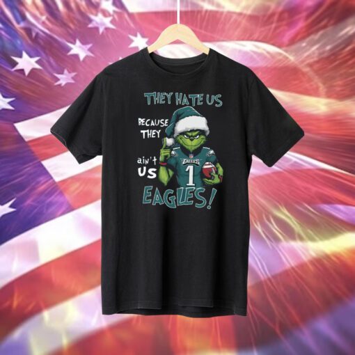 Grinch They Hate Us Because They Ain’t Us Eagles NFL Christmas Shirt