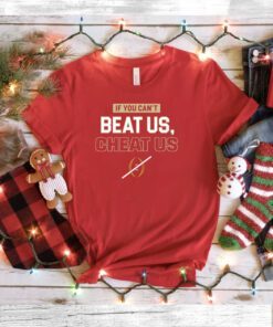 If You Can't Beat Us Cheat Us FL State College TShirt