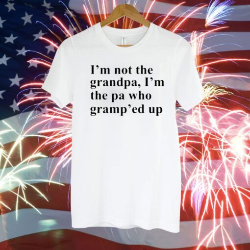 I’m Not The Grandpa I’m The Pa Who Gramp’ed Up Sweatshirt