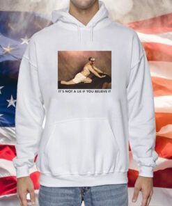 It's Not A Life If You Believe It Hoodie
