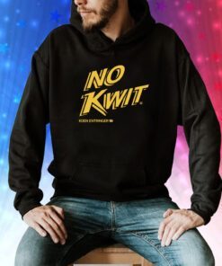 Koen Entringer No Kwit TShirt