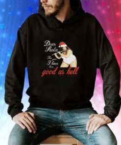 Lizzo Dear Santa This Year I Have Been Good As Hell Christmas Hoodie