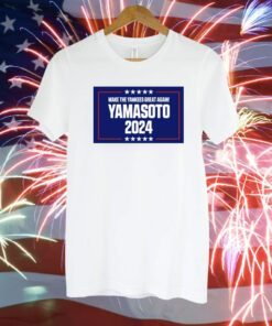 Make The Yankees Great Again Yamasoto 2024 Shirt