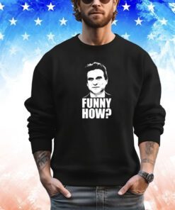 Men’s Joe Pesci Goodfellas funny how shirt