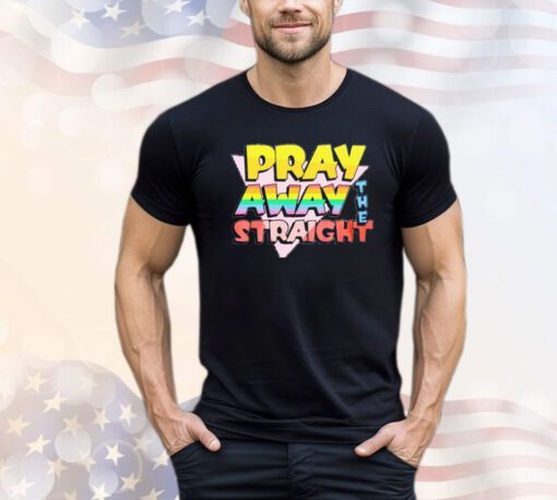 Men’s Pray away the straight shirt