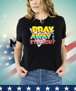 Men’s Pray away the straight shirt