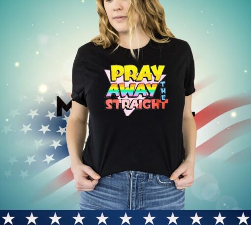 Men’s Pray away the straight shirt