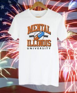 Mental Illinois University T-Shirt