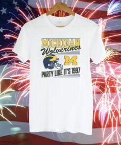 Michigan Football Party Like Its 1997 TShirt