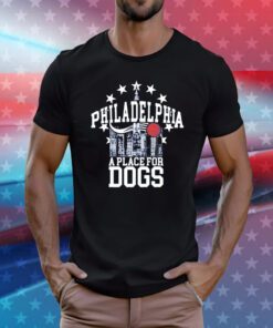 Philadelphia A Place For Dogs T-Shirts