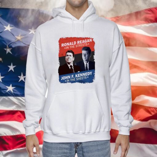 Ronald Reagan In The Streets John F. Kennedy In The Sheets Hoodie