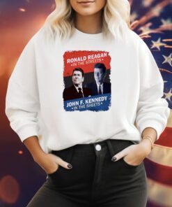 Ronald Reagan In The Streets John F. Kennedy In The Sheets Sweatshirt