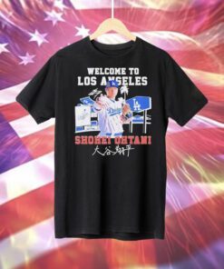 Shohei Ohtani Welcome To LA Dodgers Signature Tee TShirt