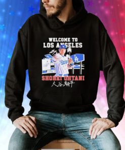 Shohei Ohtani Welcome To LA Dodgers Signature Tee Hoodie