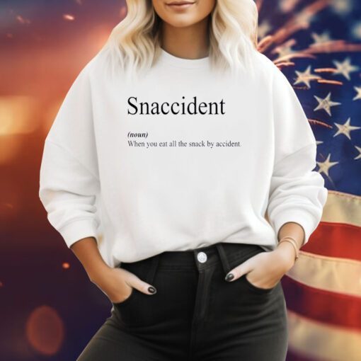 Snaccident When You Eat All The Snack By Accident Sweatshirt