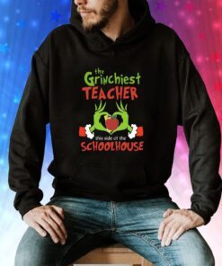 The Grinchiest Teacher This Side Of The Schoolhouse Christmas Hoodie