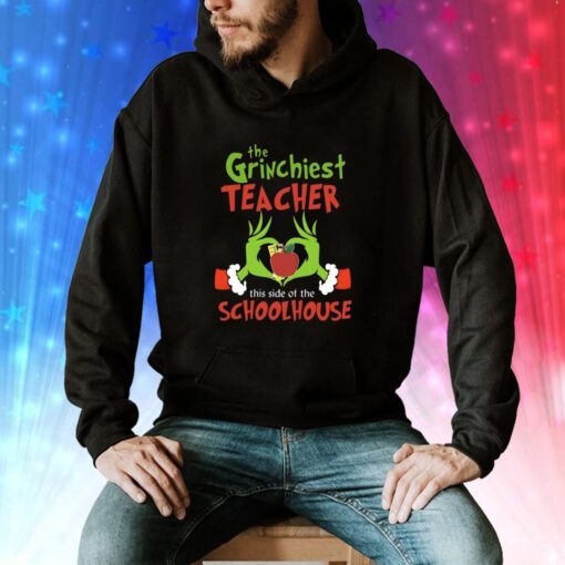 The Grinchiest Teacher This Side Of The Schoolhouse Christmas Hoodie
