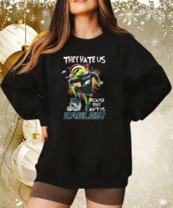 They Hate Us Because They Aint Us Eagles Sweatshirt