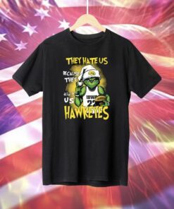 They Hate Us Because They Aint Us Hawkeyes Grinch TShirt