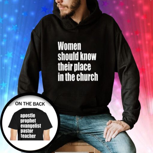 Women Should Know Their Place In The Church Hoodie