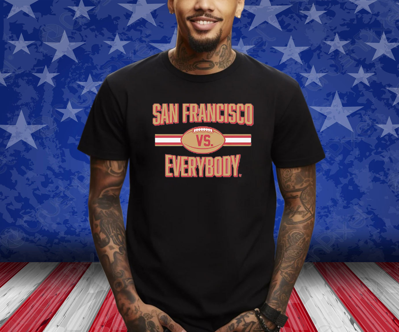 SAN FRANCISCO VS. EVERYBODY T-SHIRT