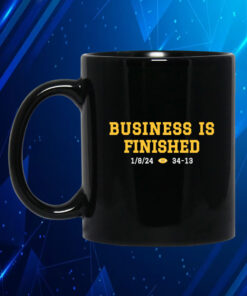 Business Is Finished Mug