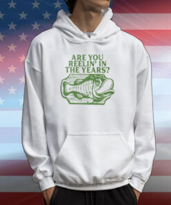 Are You Reelin' In The Years Fish T-Shirts
