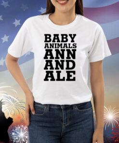 Baby Animals Ann And Ale Shirts