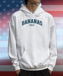 Bananas Podcast Tee Shirts