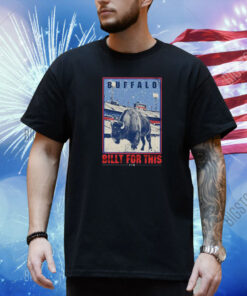 Buffalo Billt For This Shirt