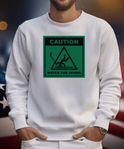 Caution Watch For Diving Tee Shirts