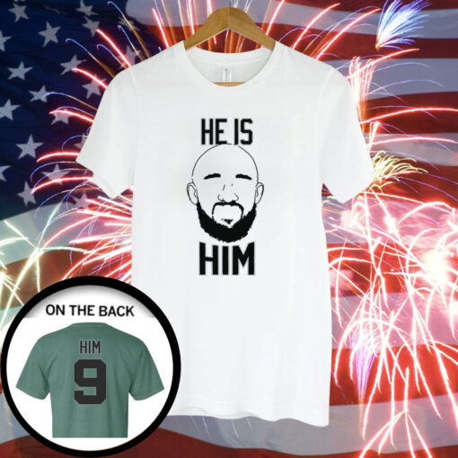 DW He Is Him T-Shirt