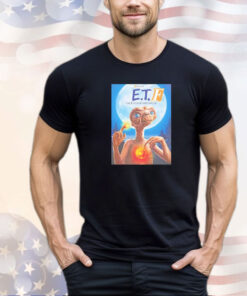 E.t.f Phone Home The Extra-Terrestrial shirt