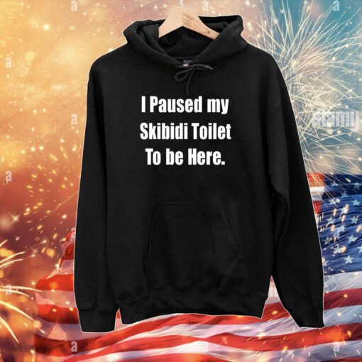Gamer I Paused My Skibidi Toilet To Be Here T-Shirts