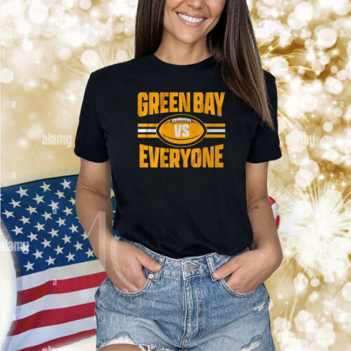 Green Bay vs Everyone Shirts