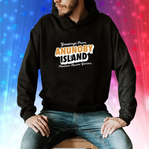 Greetings From Anunoby Island Madison Square Garden Hoodie