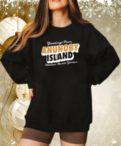 Greetings From Anunoby Island Madison Square Garden Sweatshirt