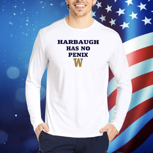 Harbaugh Has No Penix TShirts