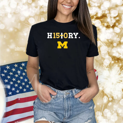 History H15+0Ry Michigan Shirts