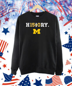 History H15+0Ry Michigan TShirt