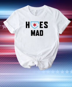 Hoes Mad Chicago Tee Shirts