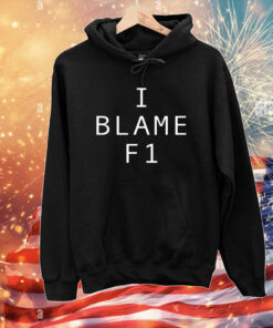 I Blame F1 Tee Shirt