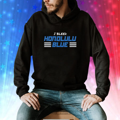 I Bleed Honolulu Blue Hoodie