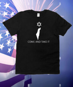 Israel Come And Take It T-Shirt