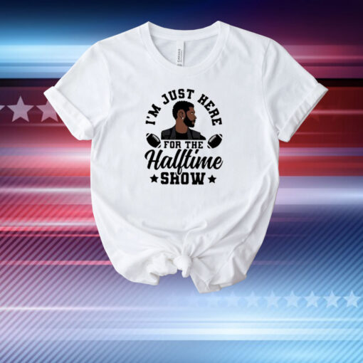 It’s Just Here For The Halftime Show Usher T-Shirt