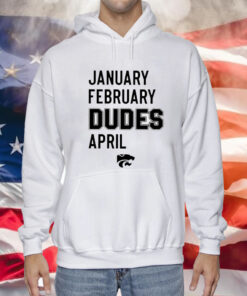 January February Dudes April Hoodie